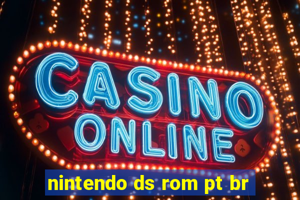 nintendo ds rom pt br